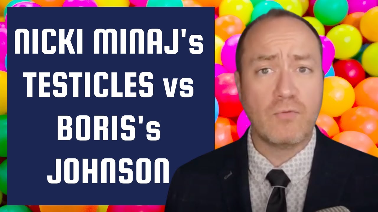 It's Nicki Minaj's Swollen Testicles VS Boris's Johnson