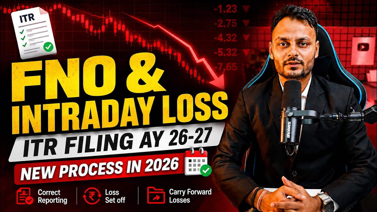 FnO & Intraday Loss ITR Filing AY 2026-27 | New Process 2026 | ITR-3 Loss Reporting & Set Off Guide