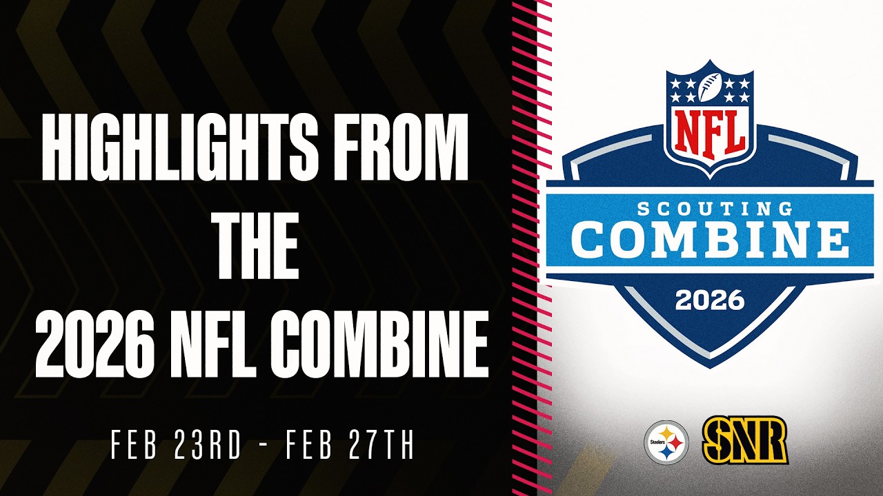 Highlights From The 2026 NFL Combine | SNR | Pittsburgh Steelers