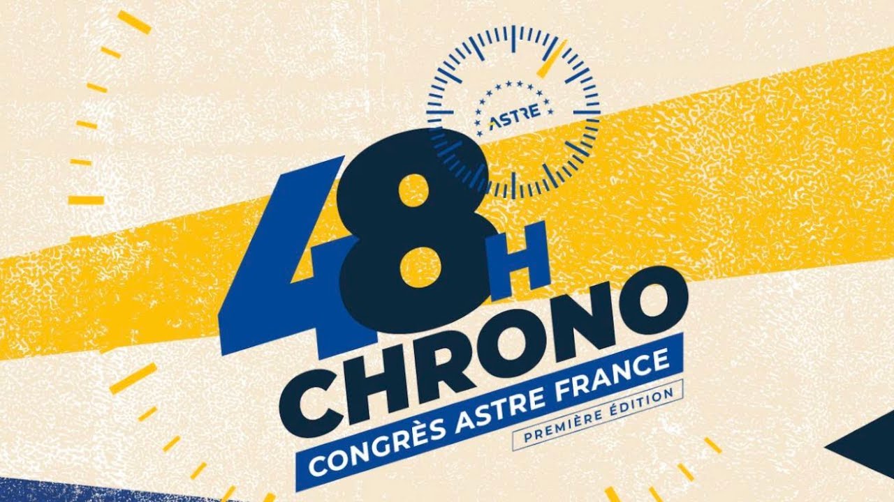 48h chrono : la première édition du Congrès Astre France !