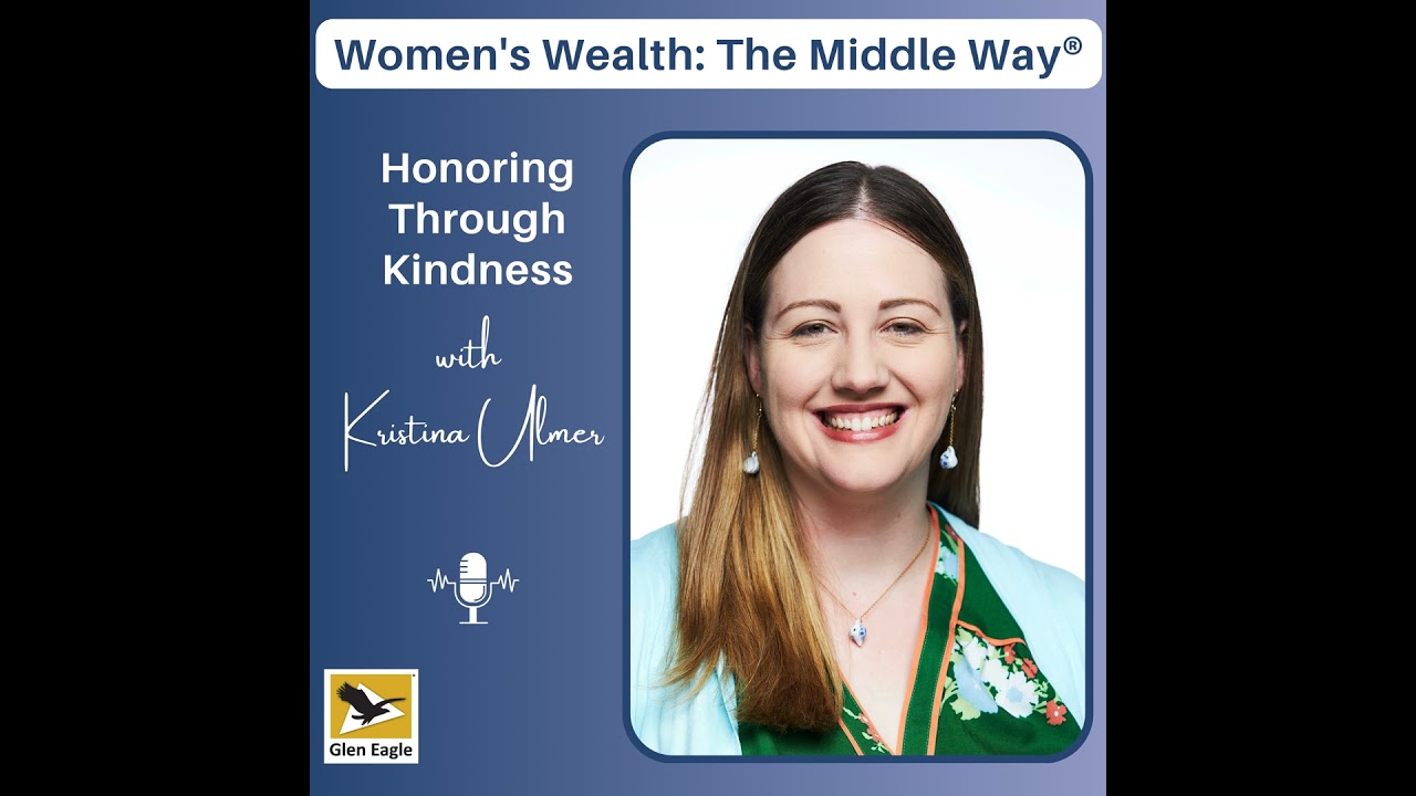 Honoring Through Kindness with Kristina Ulmer