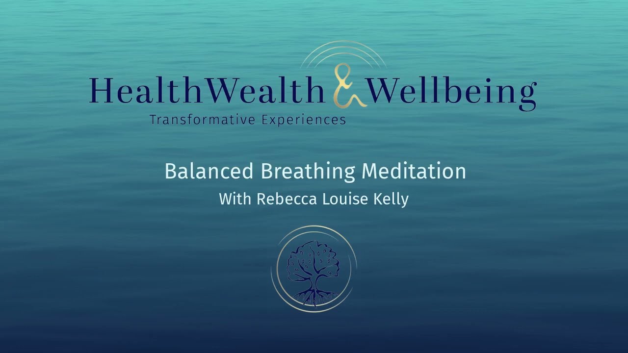 Balanced Breathing Meditation with Rebecca Louise Kelly