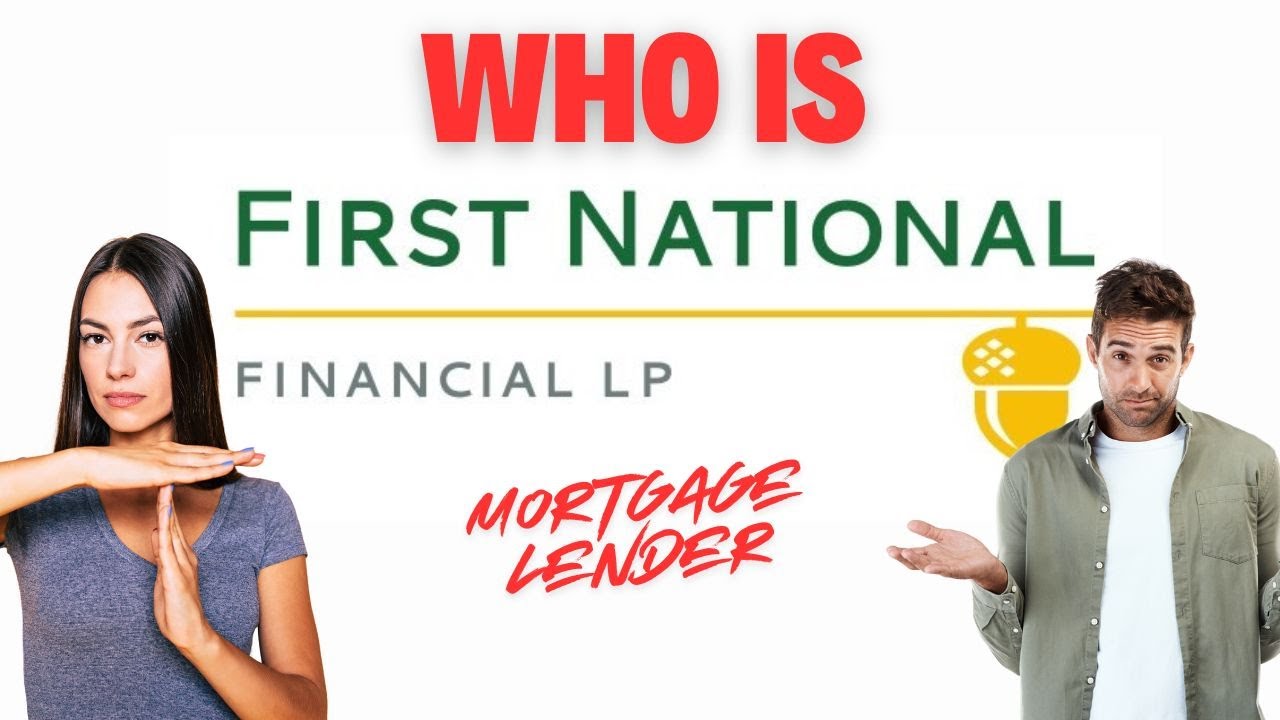 Who Is First National Financial? Insider Mortgage Tips Revealed