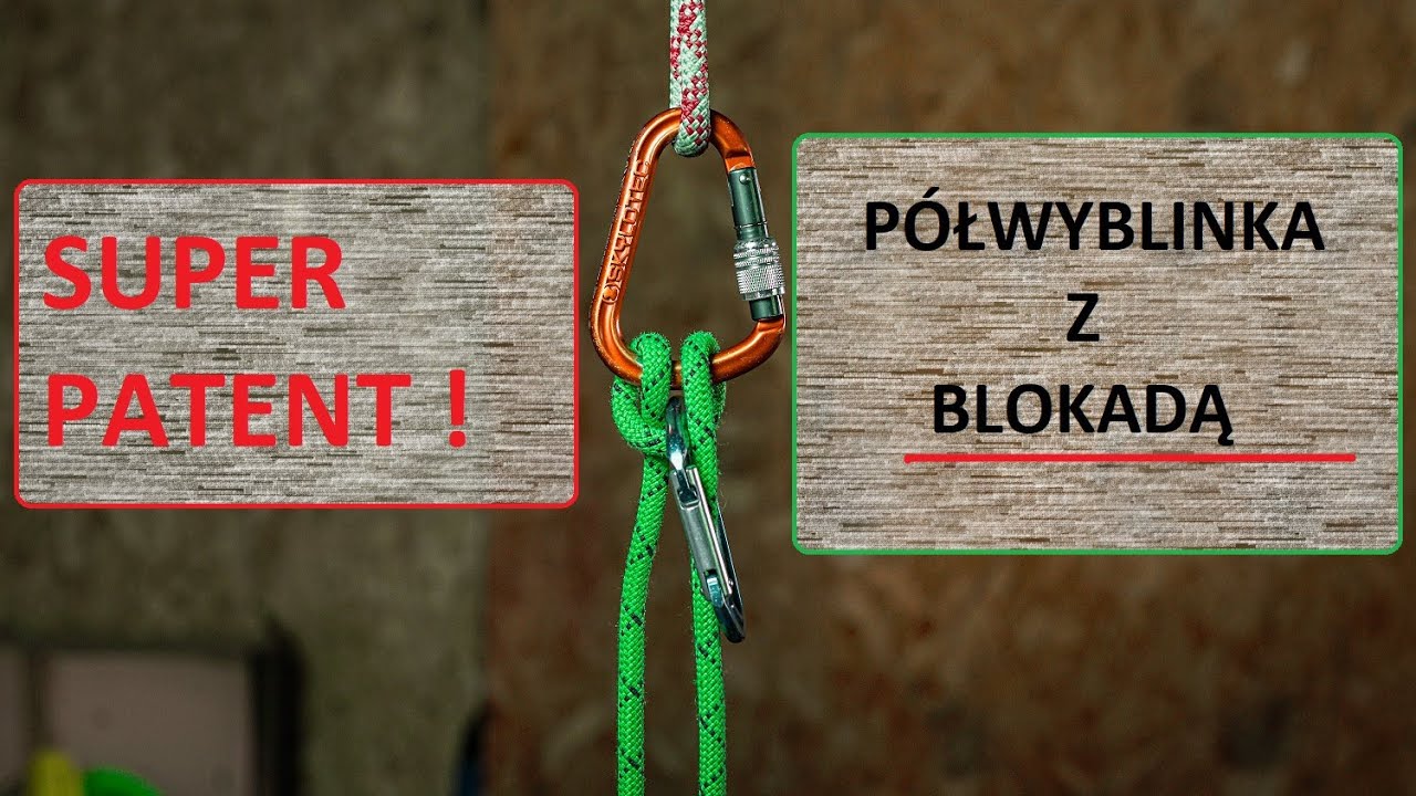 Półwyblinka z blokadą - zobacz koniecznie ! Węzły wspinaczkowe