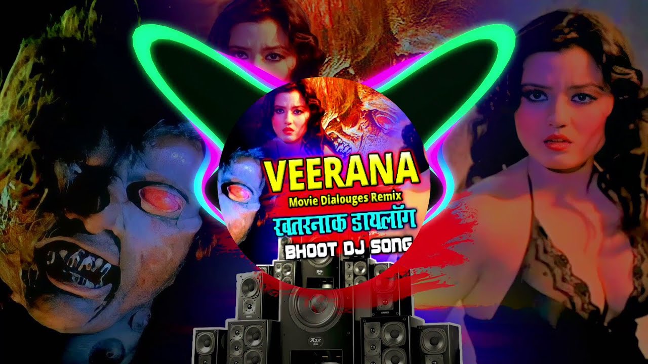 Bhoot Dj Competition Song Veerana Movie Dialogues Remix | Ghost Sound | Bhoot | Bhoot Song | DJ ||