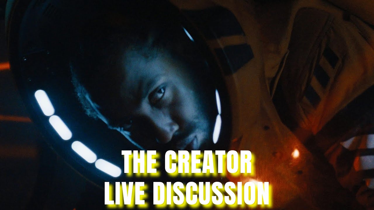 The Creator - Live Discussion