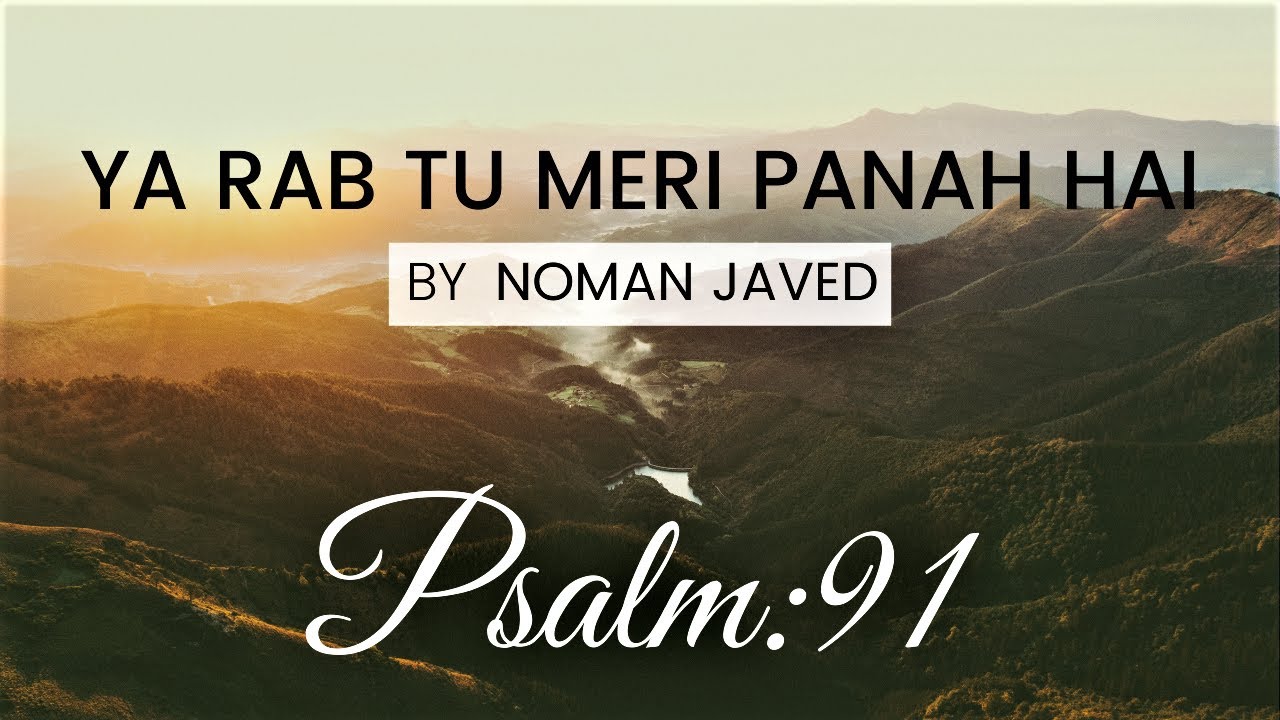 YA RAB TU MERI PANAH HAI || Psalm 91 || L.F.C Band