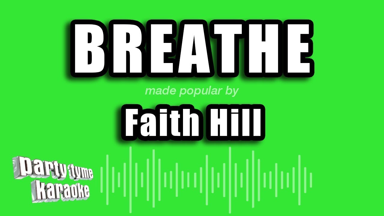 Faith Hill - Breathe (Karaoke Version)