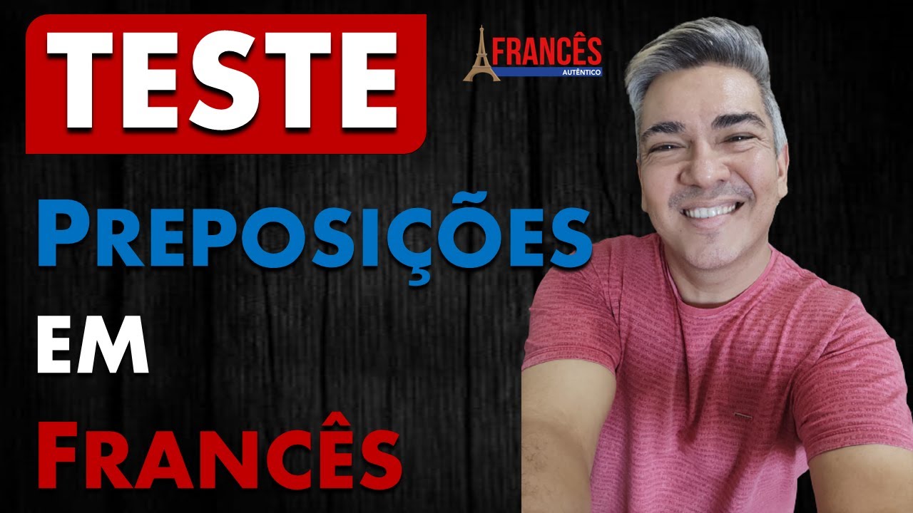 TESTE suas PREPOSIÇÕES em Francês!