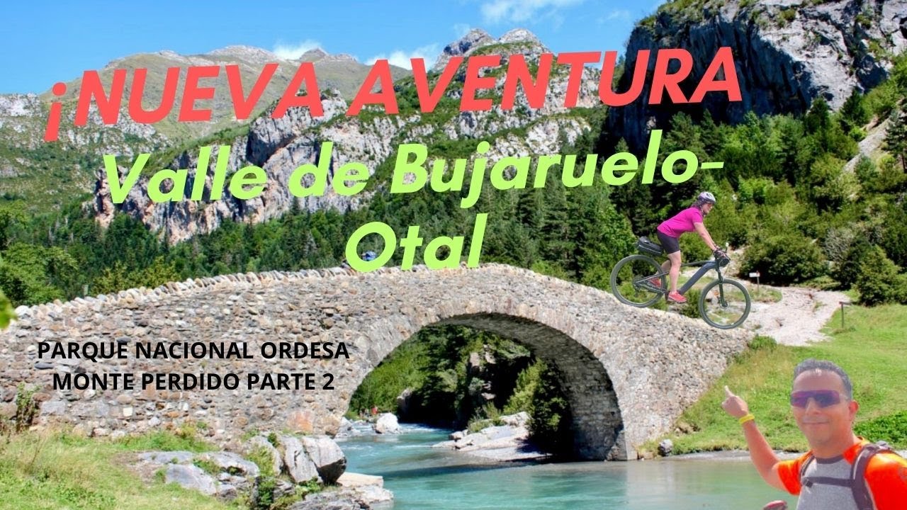Vlog 2: Brotos, cascada Sorrosal y ruta en bicicleta por el Valle de Bujaruelo y de Otal.