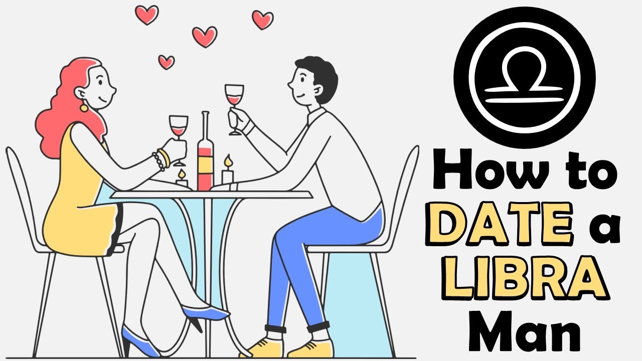 How to Date a Libra Man