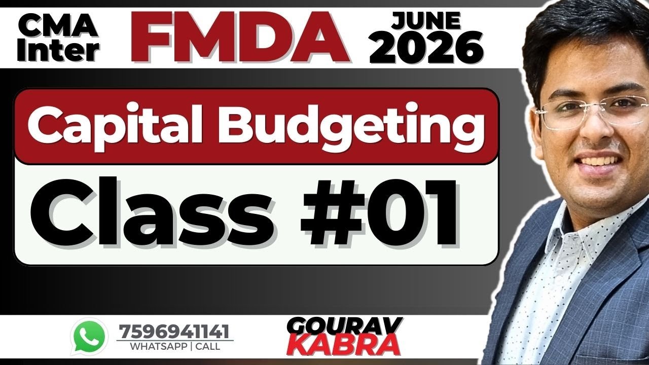 CMA Inter FMDA | June 2026 | Capital Budgeting - Class 1 | Financial Management