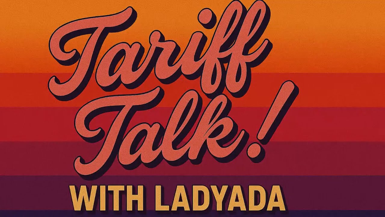 TARIFF TALK! With Ladyada - May 7, 2025