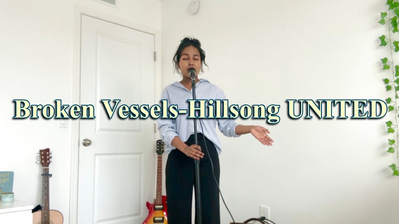 COVER: Broken Vessels(Amazing Grace) by Hillsong UNITED