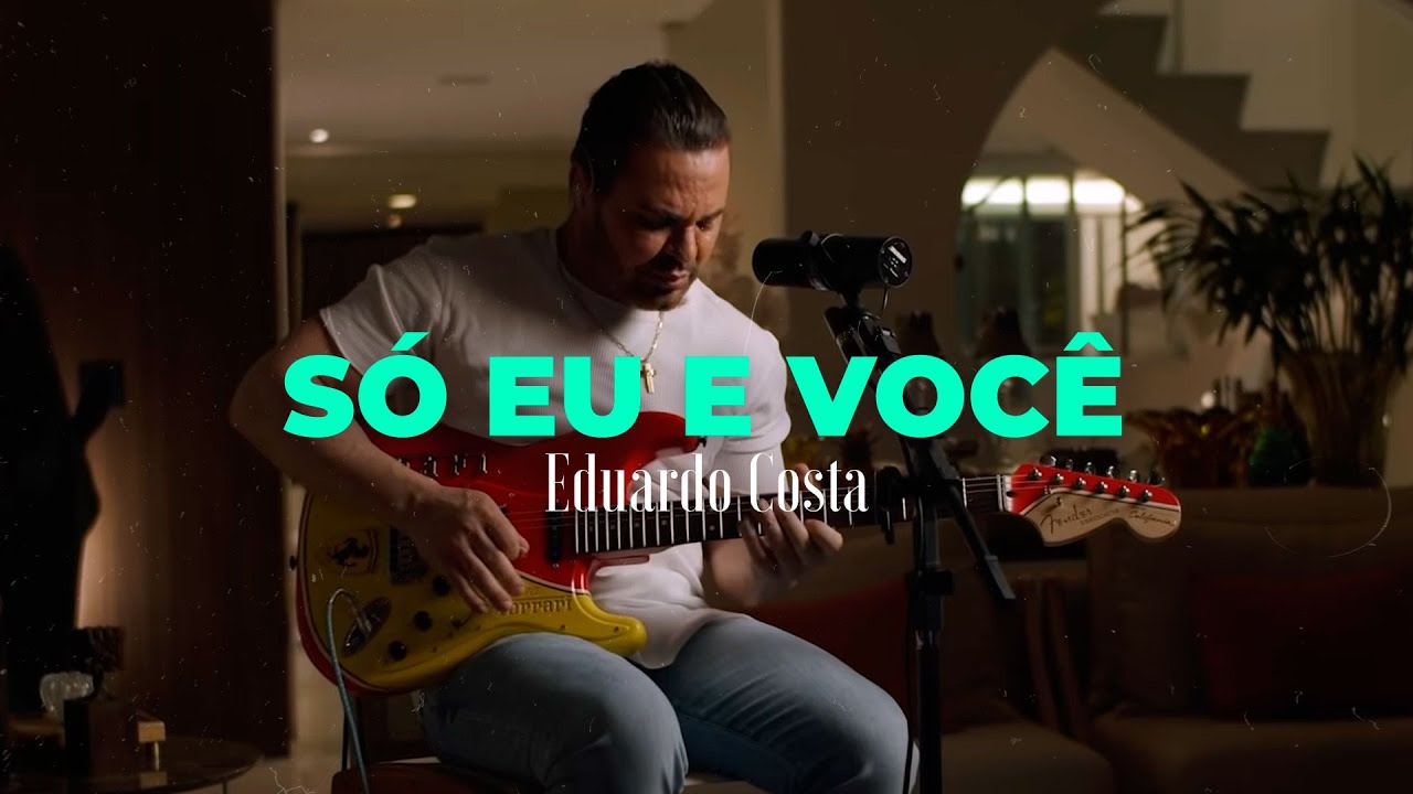 SÓ EU E VOCÊ | Eduardo Costa -  (DVD #40Tena)