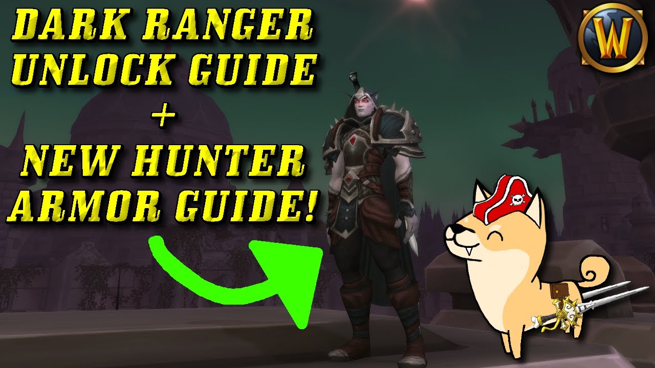 How to unlock the Dark Ranger customization and Hunter-Exclusive Armor Set! (WoW 9.2.5 Dark Rangers)