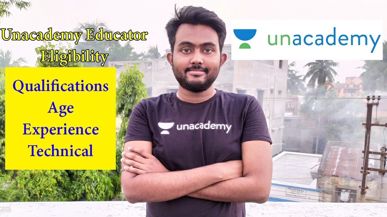 Unacademy Educator New Eligibility Criteria | Qualification | Experience 🔥🔥🔥