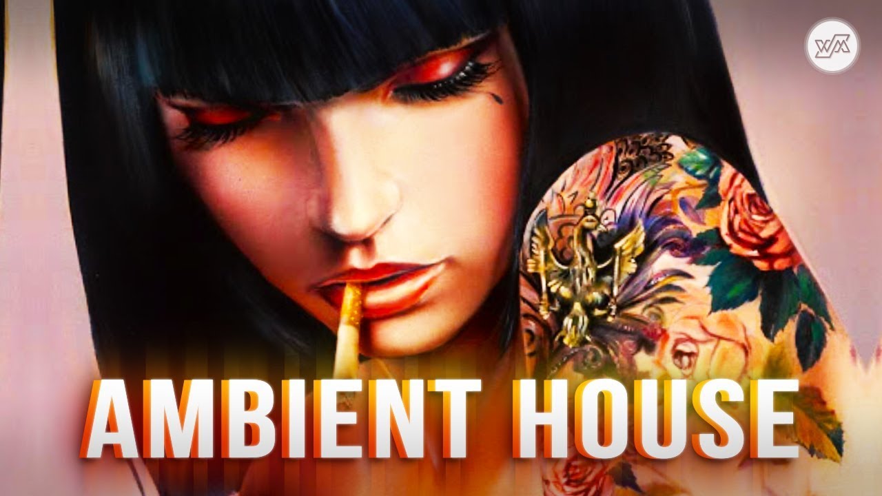 'The Flow Of Thoughts' &ndash; Ambient House & Chill House Mix