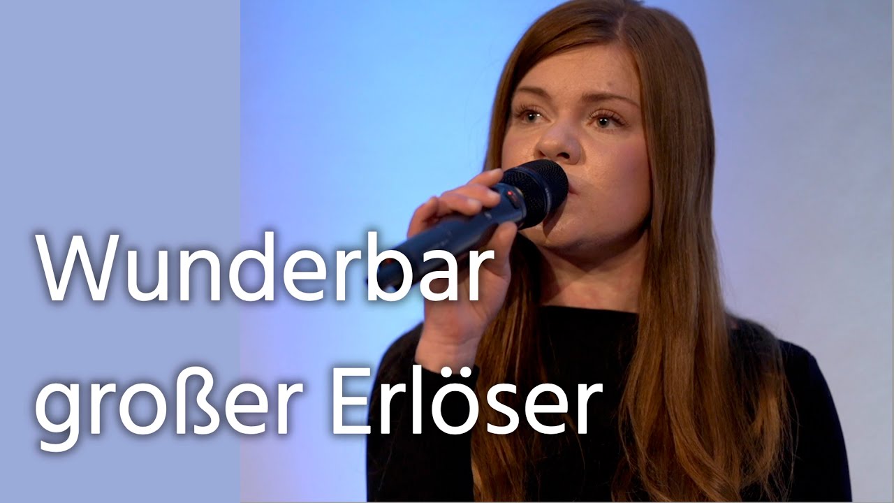 Lobpreis zum Mitsingen I Wunderbar gro&szlig;er Erl&ouml;ser
