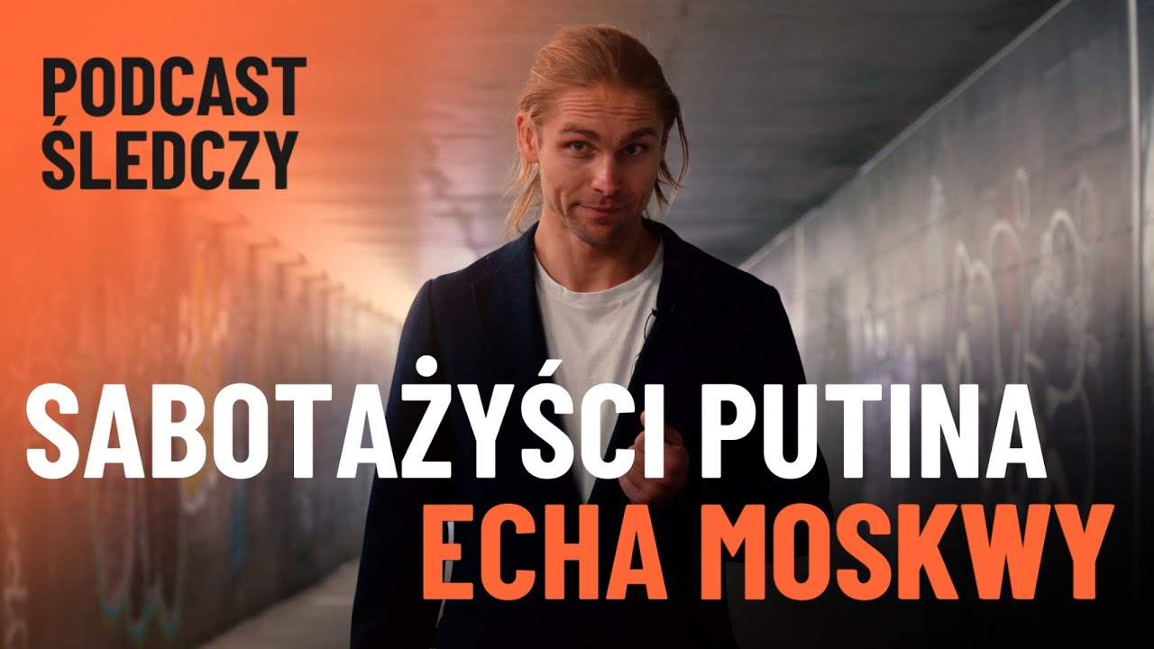 Sabotażyści Putina [Echa Moskwy #1]