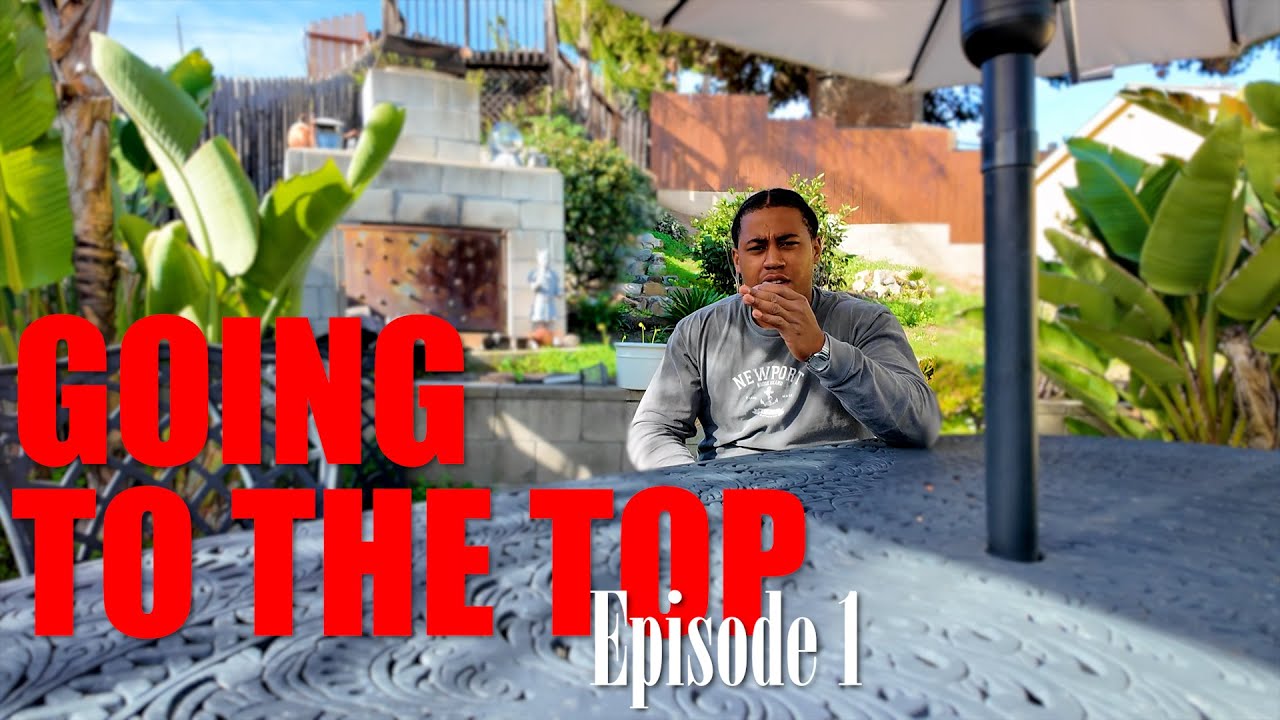 GOING TO THE TOP EP 1 | I'm Changing my life !!!