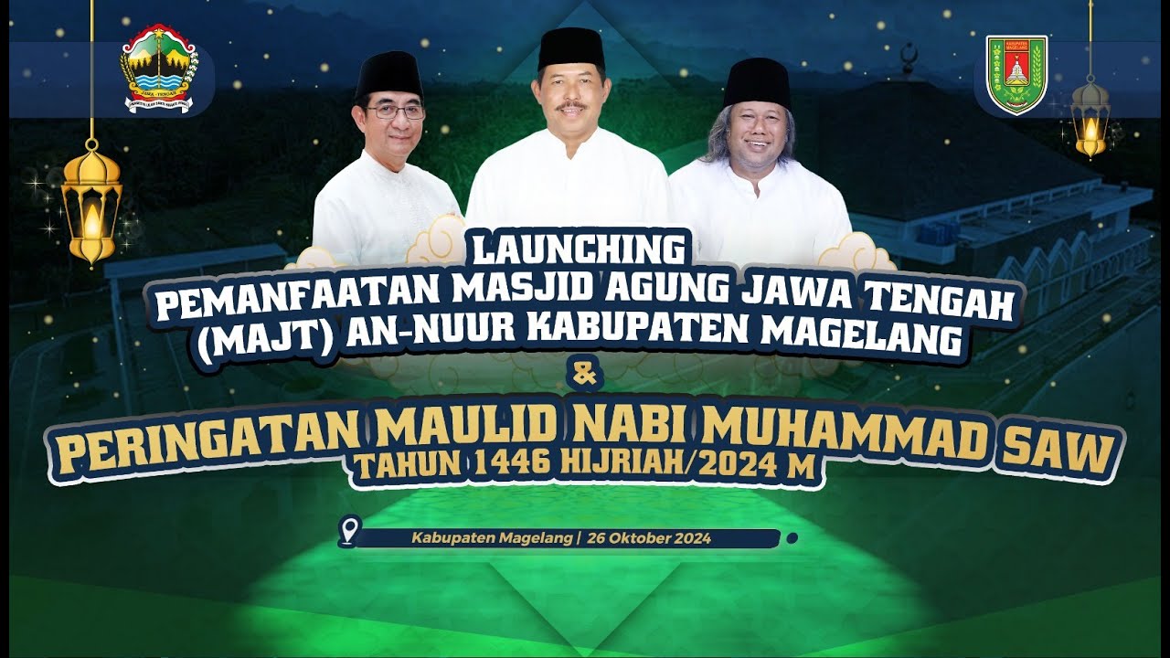 LIVE | LAUNCHING PEMANFAATAN MASJID AGUNG JAWA TENGAH (MAJT) AN-NUR KAB. MAGELANG