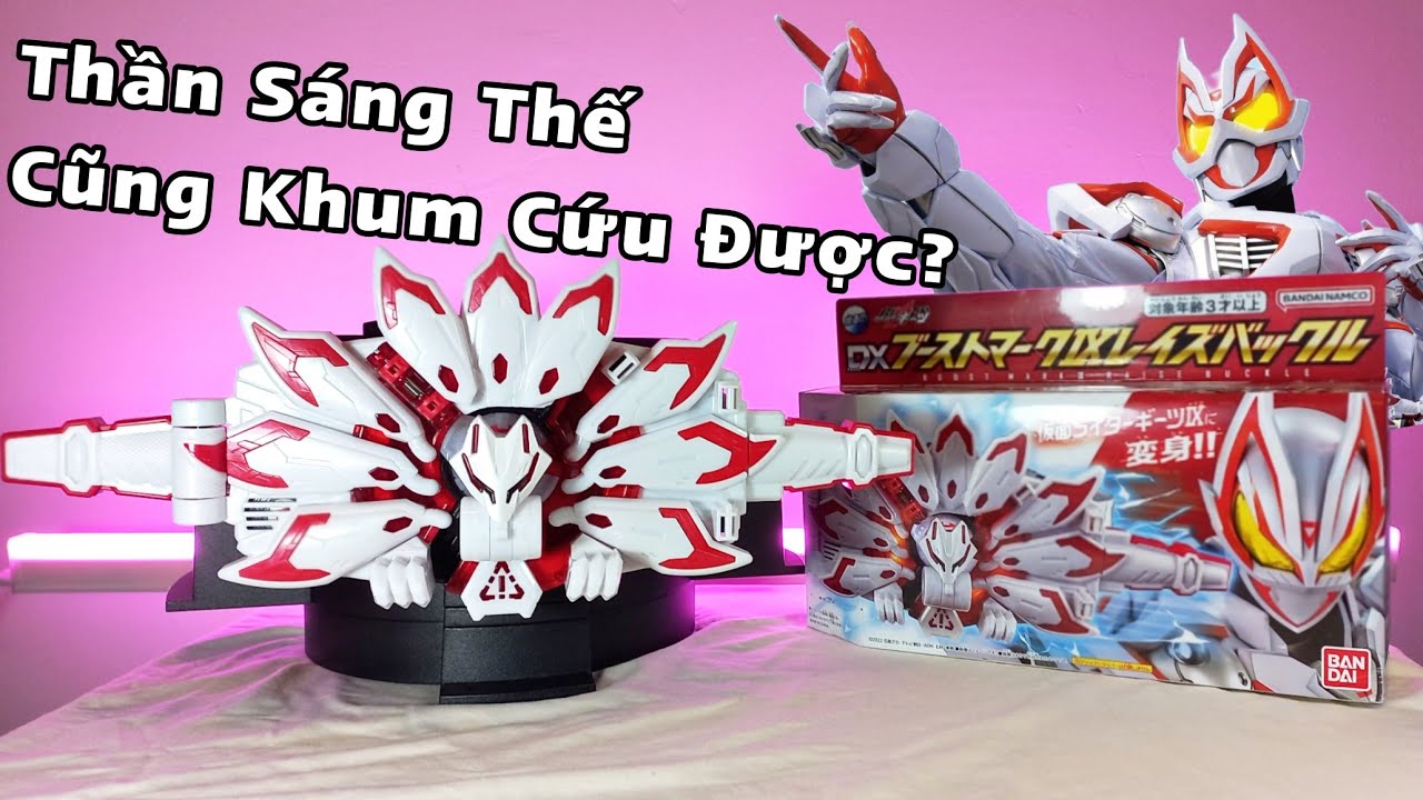 Review DX Boost Mark IX Raise Buckle: Phèn Hết Cứu? Kamen Rider Geats.