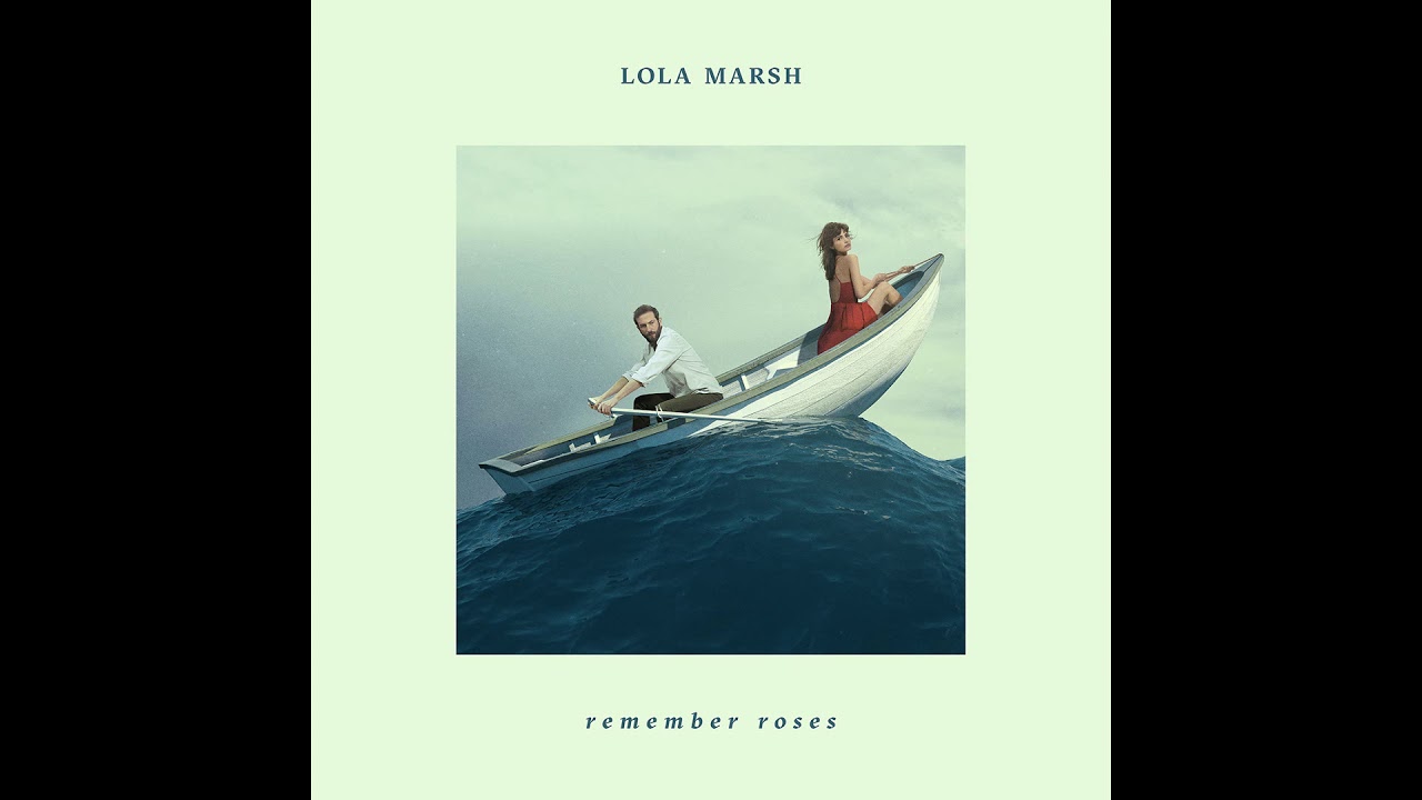 Lola Marsh - Remember Roses