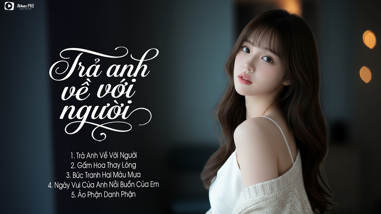 Trả Anh Về Với Người - MyAn | Liên Khúc Nhạc Trẻ Tuyển Chọn Hay Nhất Của MyAn - không có anh kề bên
