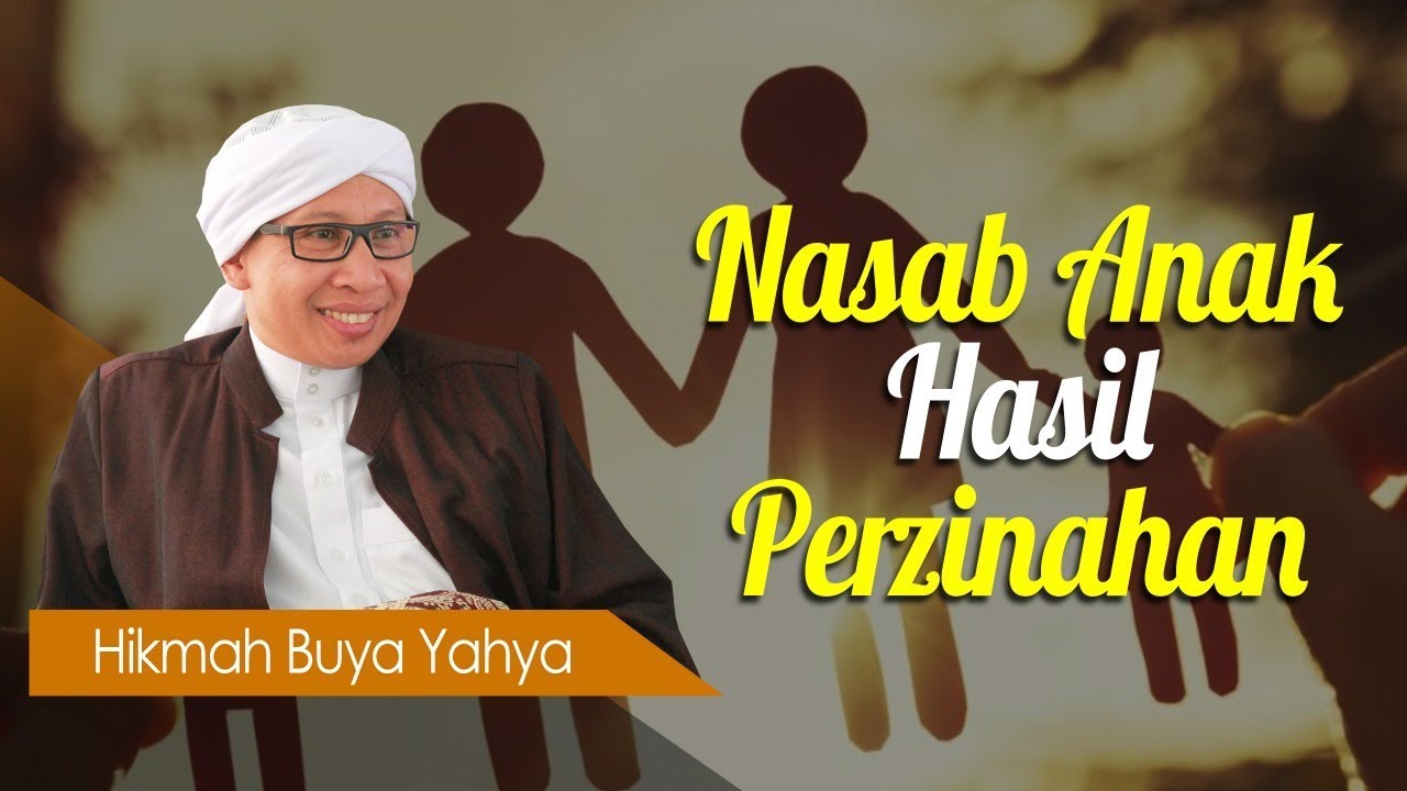 Nasab Anak Hasil Perzinahan (Part 2) - Hikmah Buya Yahya