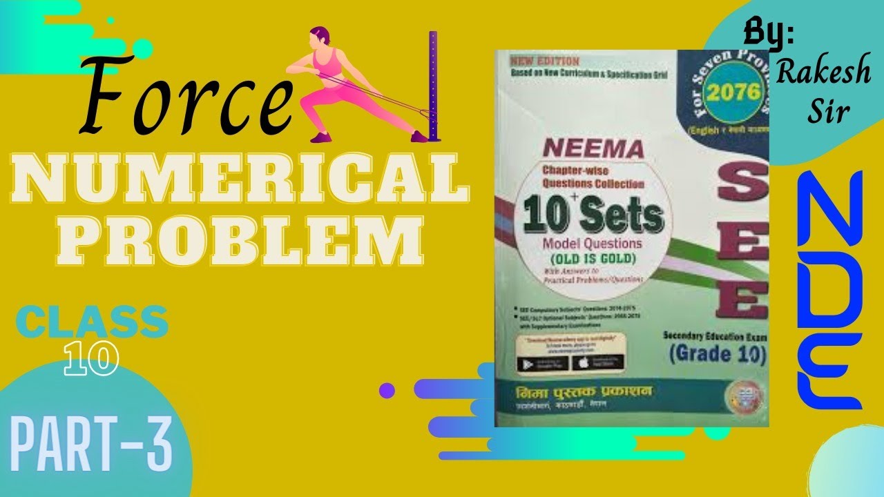 FORCE NUMERICAL PART 3 /CLASS 10 (S.E.E) / 2076 / NEEMA 10 SETS / CHAPTER-WISE CONCEPT/ PAGE NO: 102