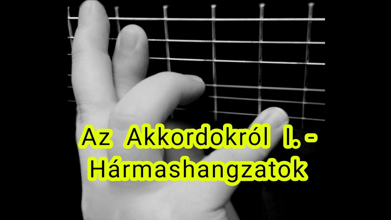 Az Akkordokról I. - Hármashangzatok - N1 Gitárleckék