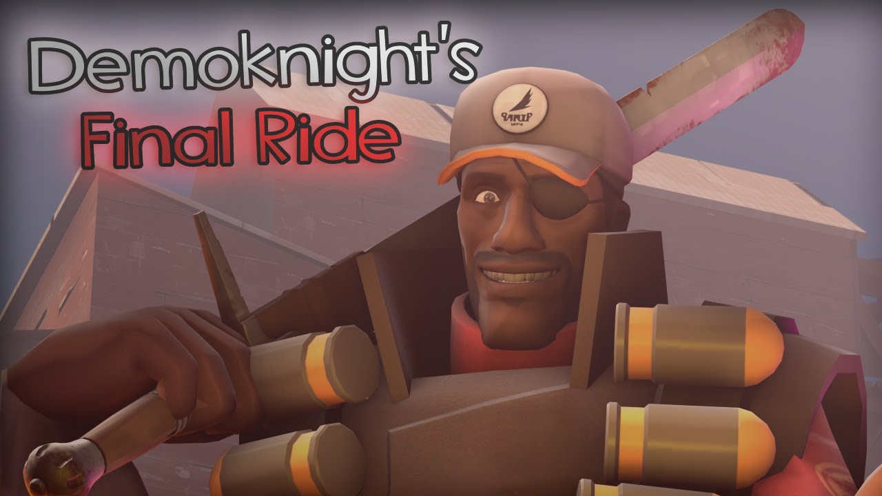 Demoknight's Final Ride (TF2)