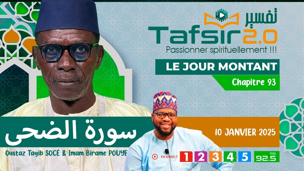 TAFSIR 2.0 : Du 10 Jan 2025 - Duha ( Le jour montant ) - Chap.93 avec Oustaz TAYIB SOCE