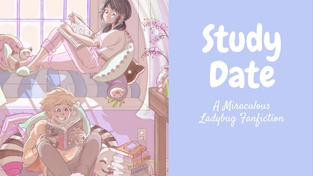 Study Date - Complete MiniSeries (Post-Reveal Adrienette Dating, Fluff) A Miraculous Ladybug Fanfic