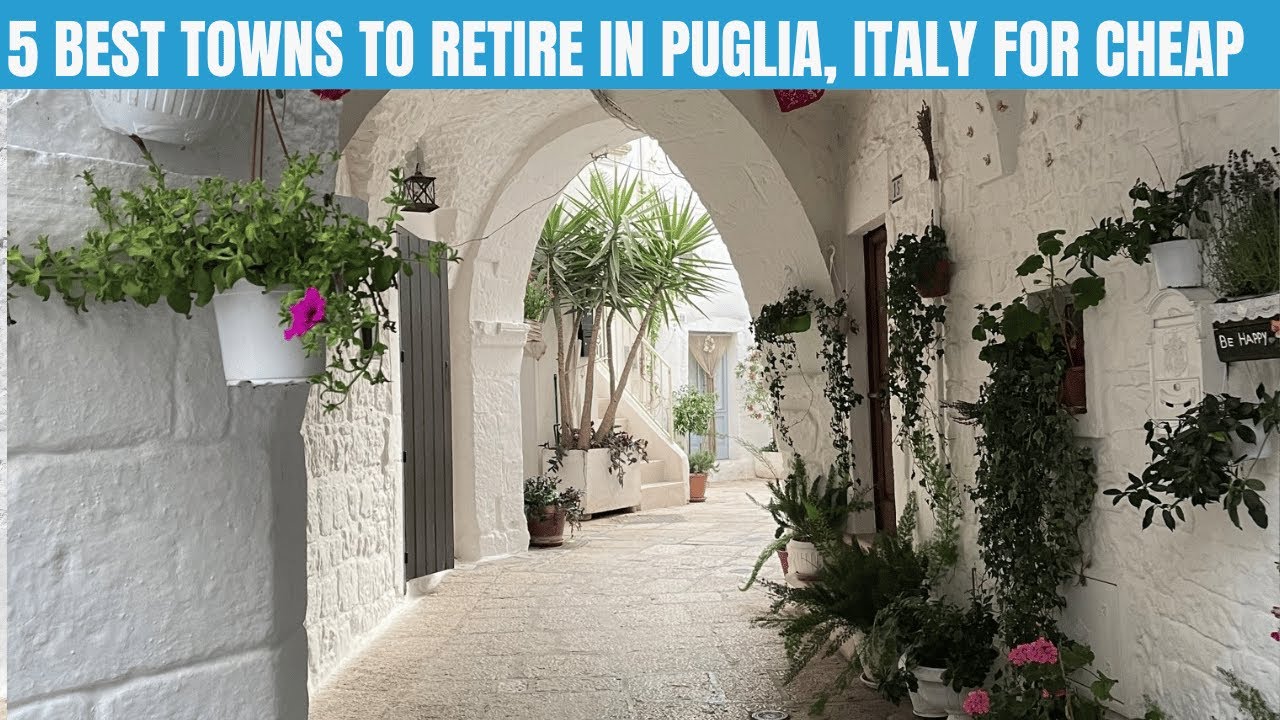 Five Best Towns to Retire in Puglia, Italy for Cheap!| Pay 7% Income Tax