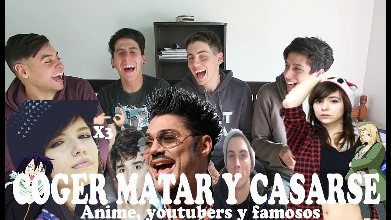 COGER MATAR O CASARSE. Versión Anime/youtubers/famosos- HAICREW
