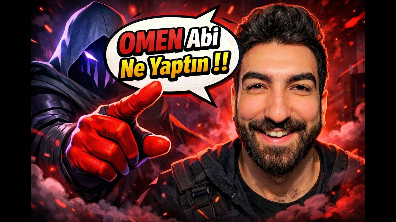 OMEN ABİ OHA NE YAPTIN !!