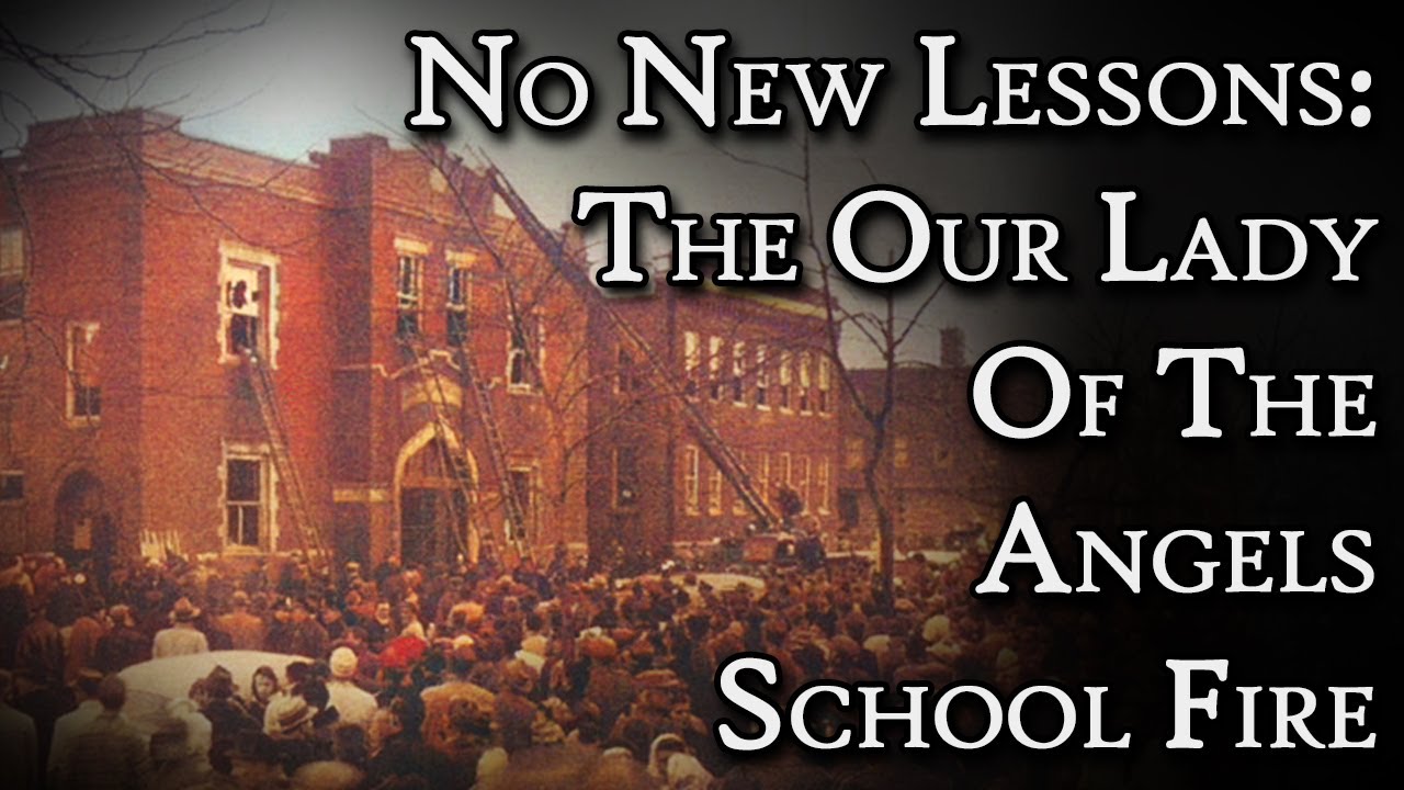No New Lessons: The Our Lady of the Angels School Fire | Fascinating Horror