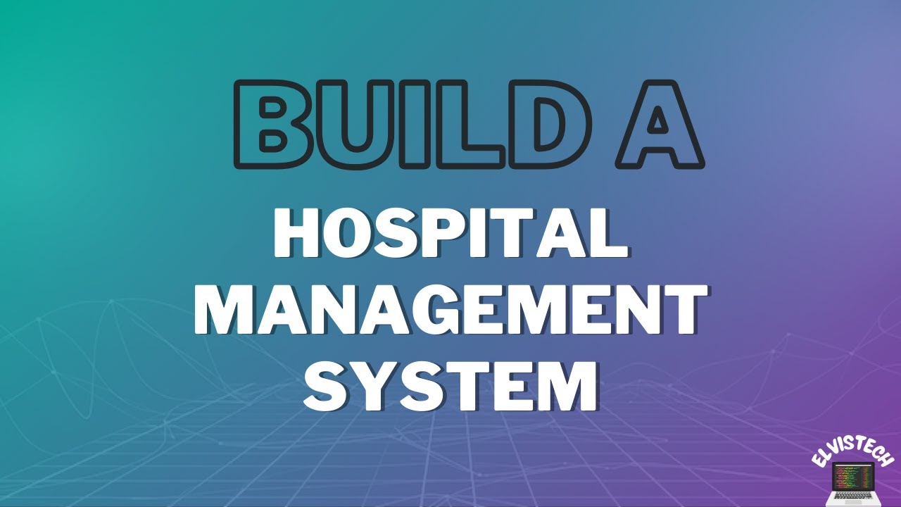 How to Build a Hospital Management System for Hospitals