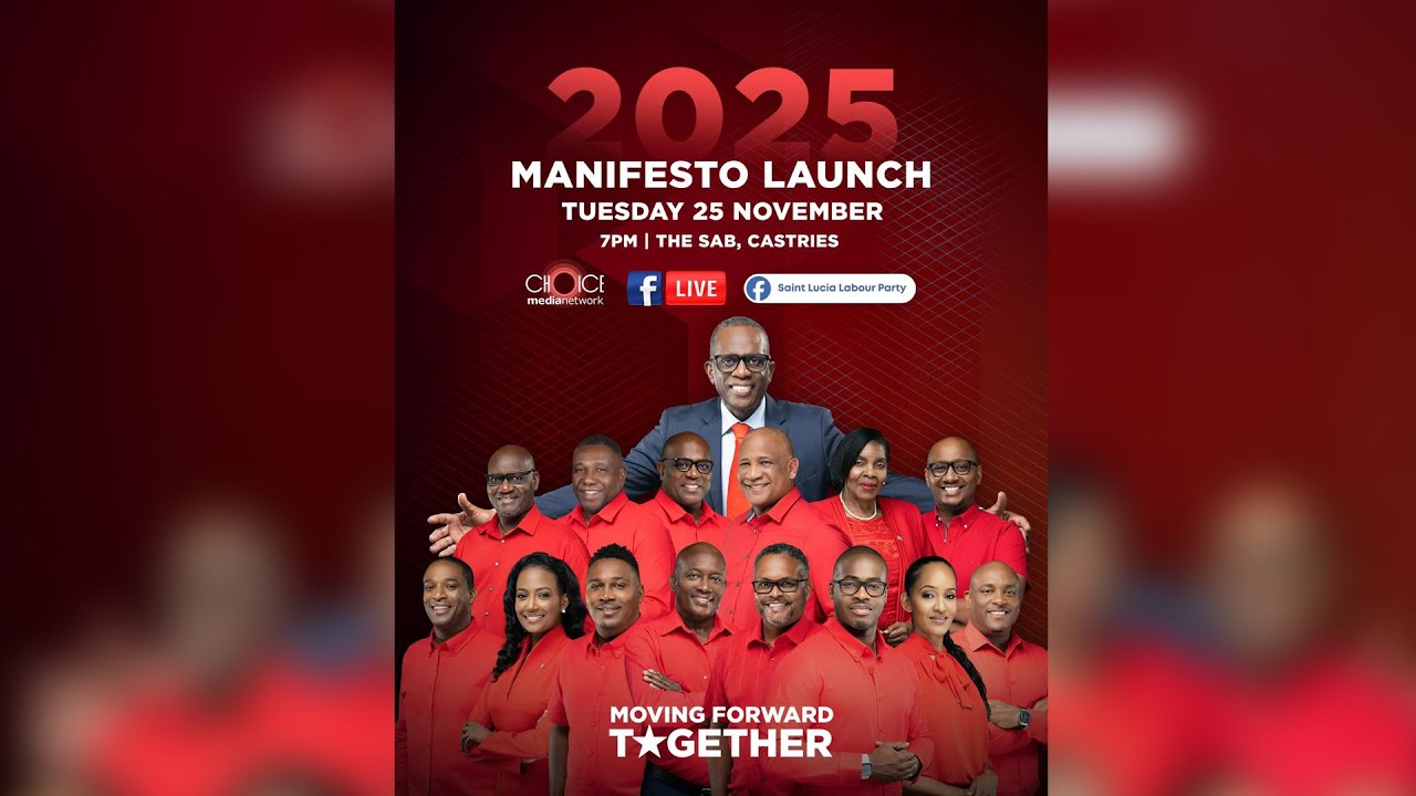 SAINT LUCIA LABOUR PARTY | MANIFESTO LAUNCH | 2025