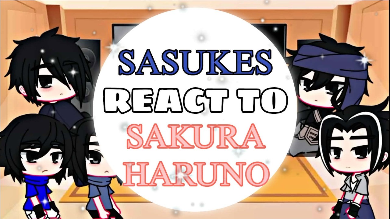 ✅The Six Design💚Character's Of Sasuke Uchiha, React To Sakura Haruno , | SASUSAKU | Ful HD✅