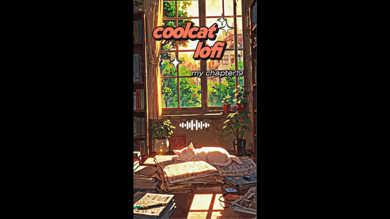 Coolcat Lofi/ Chapter 19 Afternoon Sunshine 😺