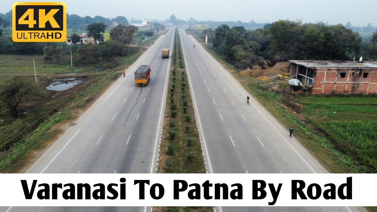 बनारस से पटना (बिहार) Varanasi to Patna by Road | Banaras To Patna