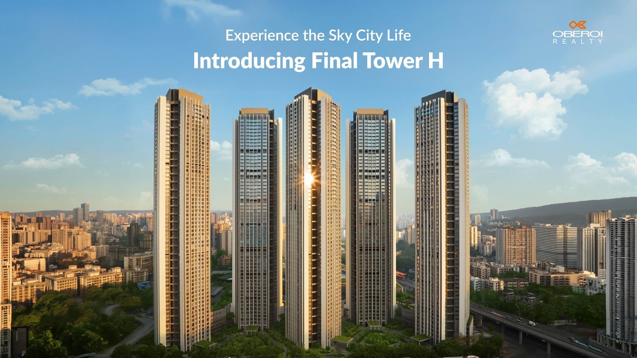 Introducing final Tower H at Sky City, Borivali | Sky City by Oberoi Realty, Borivali, Mumbai