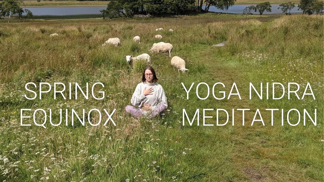 Spring Equinox 2025 Yoga Nidra Meditation - 15 minutes