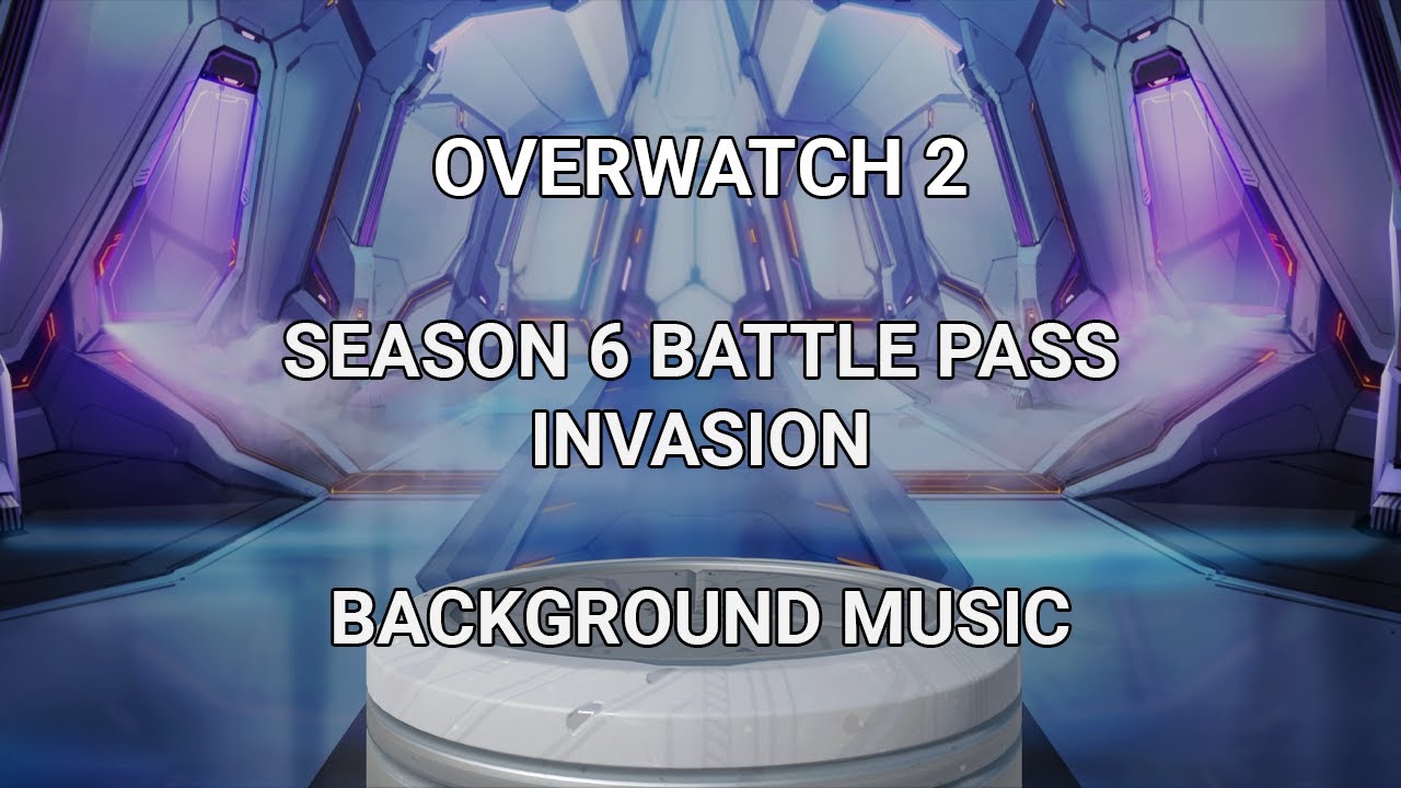 Overwatch 2 (1 Hour) Season 6 Battle Pass Background Music Invasion OW2