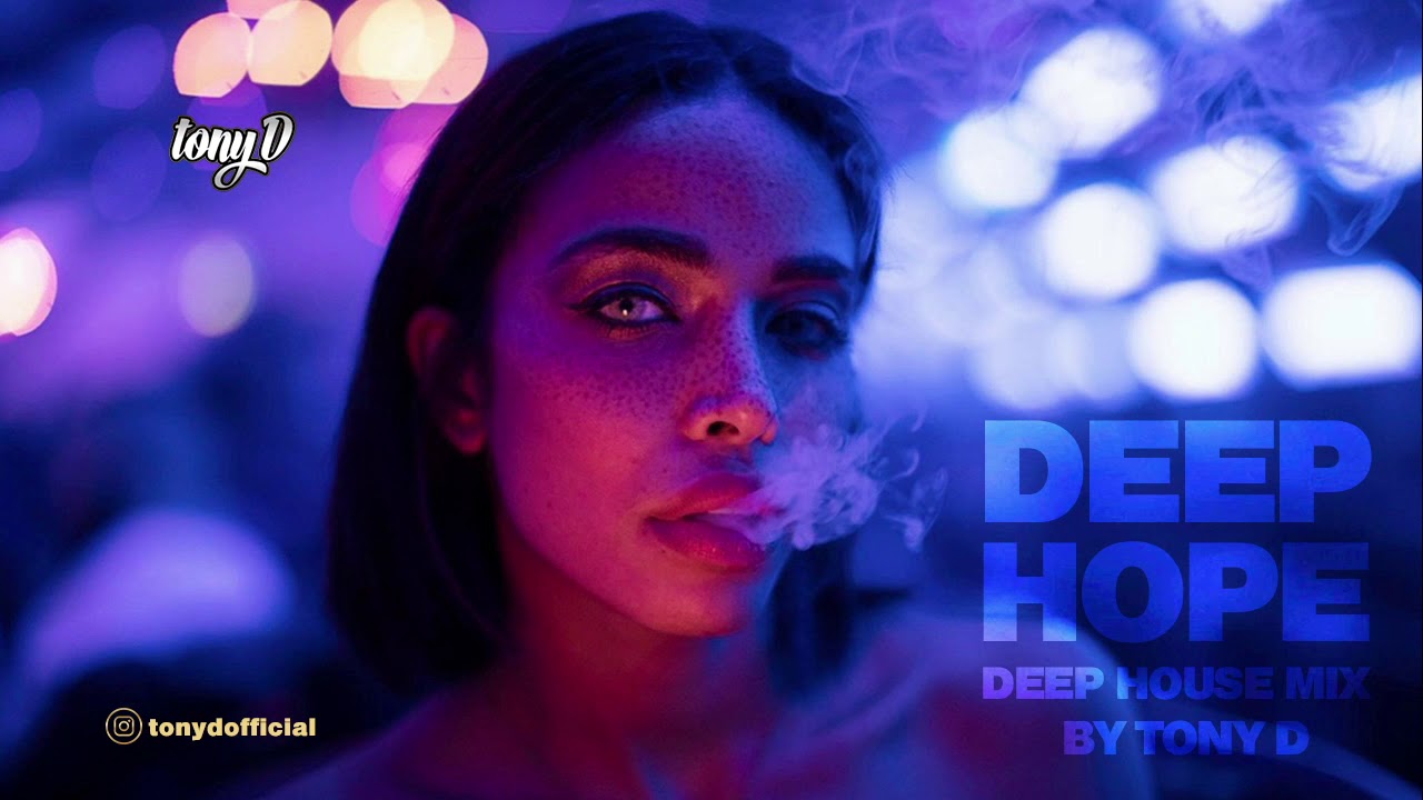 Deephope | Deep House Mix Vol.1 | TONY D | 2020