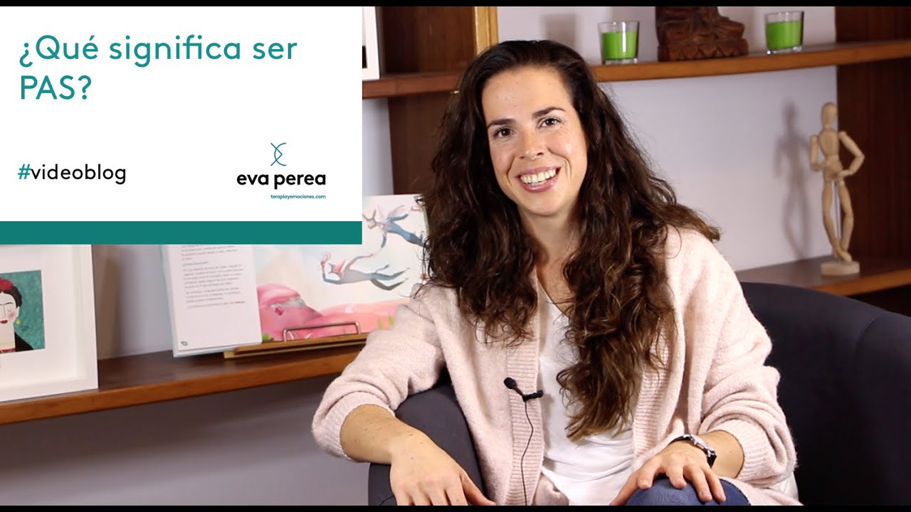 ¿Qué significa ser una persona altamente sensible? | Eva Perea