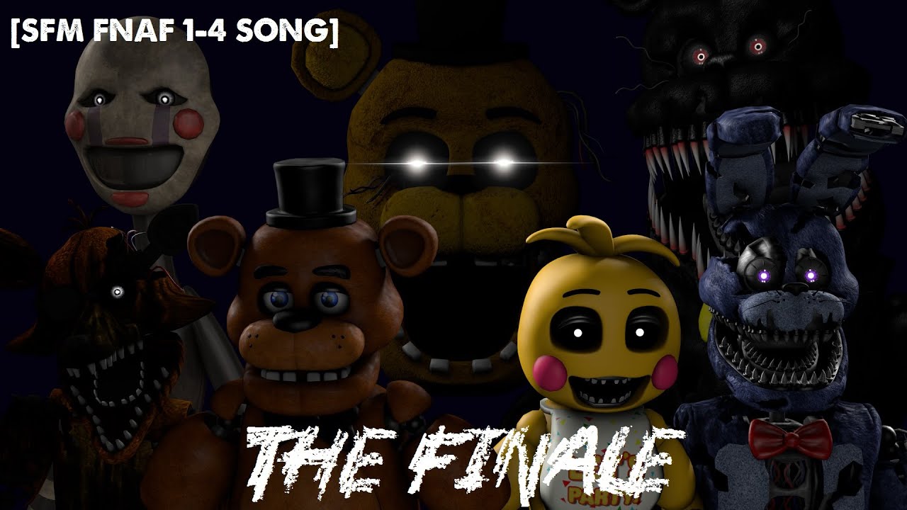 [SFM FNAF 1-4 SONG] The Finale (COLLAB)